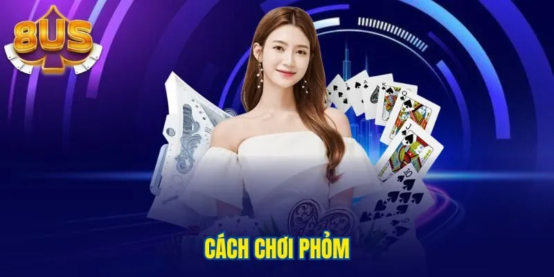 cách chơi Phỏm