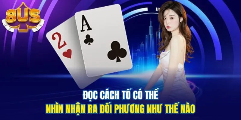 Đọc cách tố có thể nhìn nhận ra đối phương như thế nào