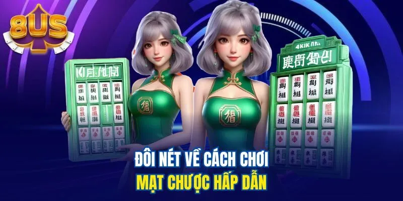 Đôi nét về cách chơi mạt chược hấp dẫn