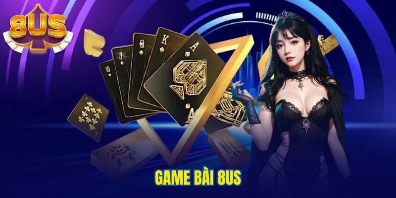 Game bài 8us