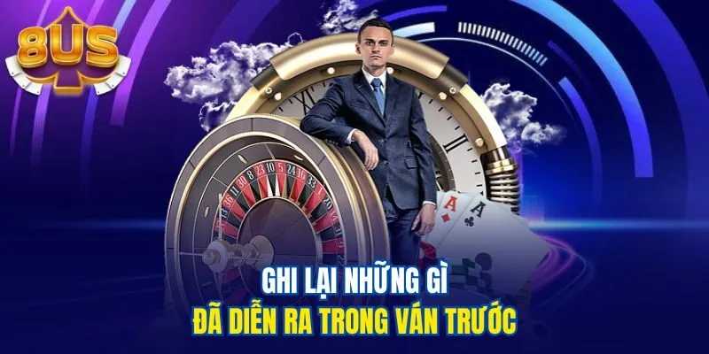 Ghi lại những gì đã diễn ra trong ván trước