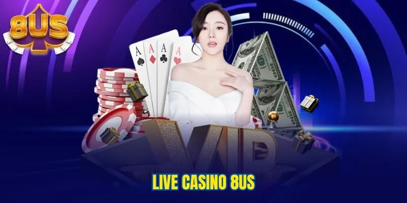 Live casino 8us