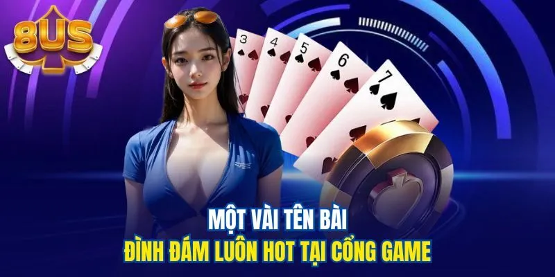 Một vài tên bài đình đám luôn hot tại cổng game