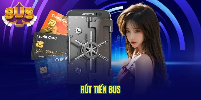 rút tiền 8us