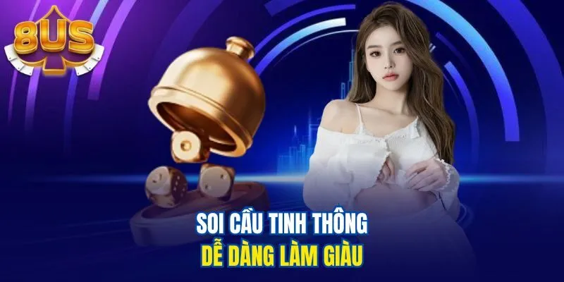 Soi cầu tinh thông dễ dàng làm giàu