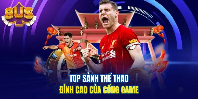Top sảnh thể thao đỉnh cao của cổng game 